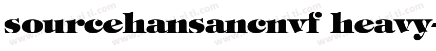 sourcehansancnvf heavy字体转换